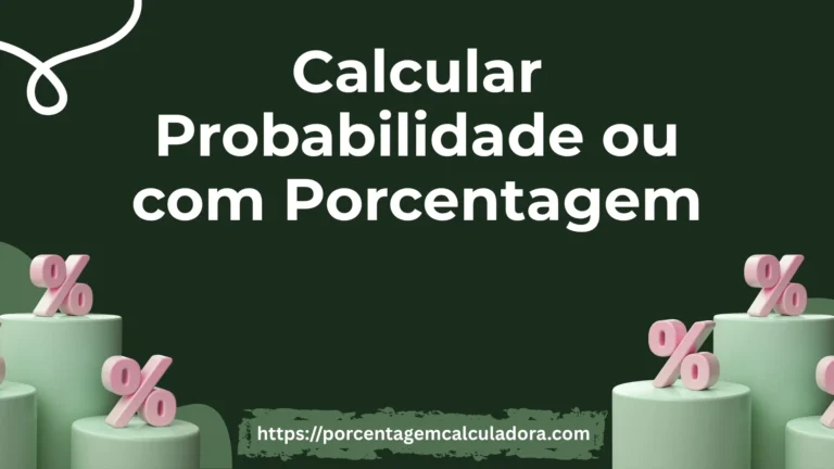 Como calcular probabilidade com porcentagem